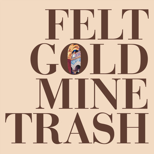 Felt: Gold Mine Trash { Vinyl LP }