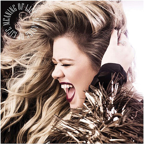 Kelly Clarkson: Meaning Of Life { Vinyl LP }