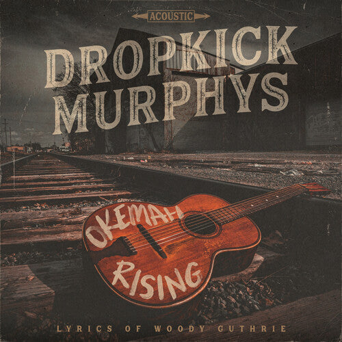 Dropkick Murphys: Okemah Rising { Vinyl LP }