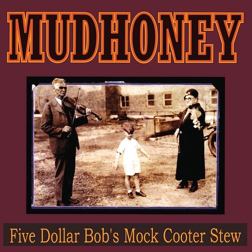 Mudhoney: Five Dollar Bob's Mock Cooter Stew { Vinyl LP }
