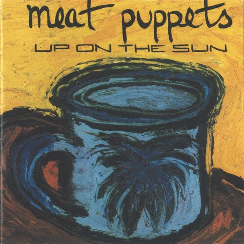 Meat Puppets: Up On The Sun { Vinyl LP }