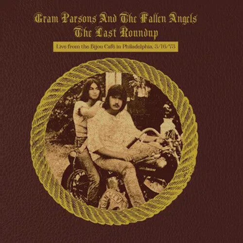 Gram Parsons: The Last Roundup - Live From The Bijou Cafe In Philadelphia 3/16/73 { Vinyl LP }