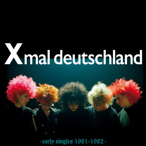 Xmal Deutschland: Early Singles (1981-1982) { Vinyl LP }