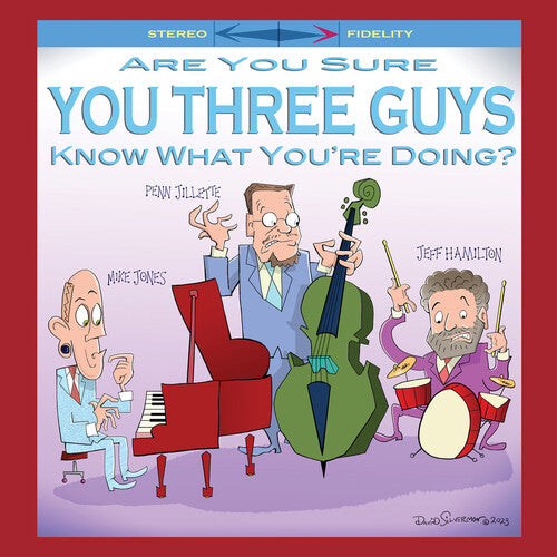 Jones, Mike / Jillette, Penn / Hamilton, Jeff: Are You Sure You Three Guys Know What You're Doing? { Vinyl LP }