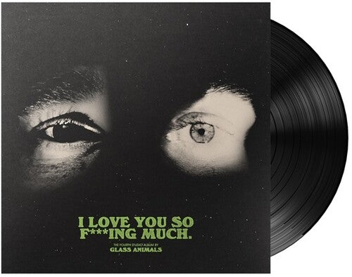 Glass Animals: I Love You So F***ing Much { Vinyl LP }