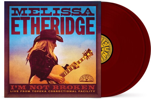 Melissa Etheridge: I'm Not Broken (Live From Topeka Correctional Facility) { Vinyl LP }