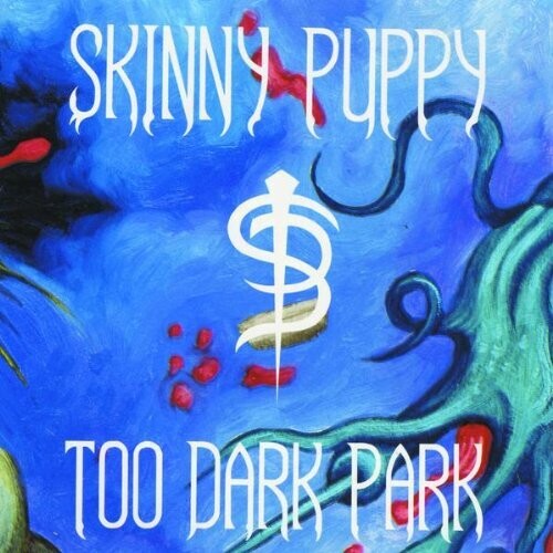 Skinny Puppy: Too Dark Park { Vinyl LP }
