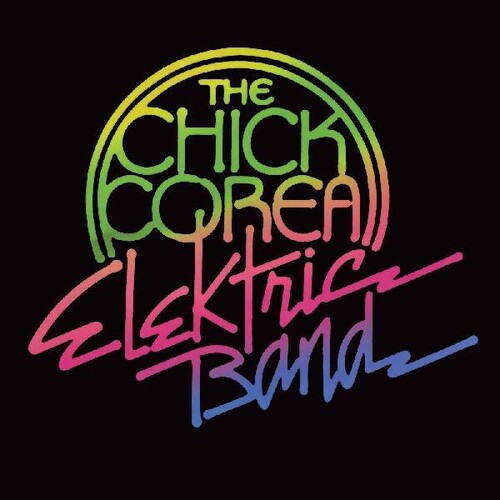 Chick Corea: Chick Corea Elektric Band { Vinyl LP }