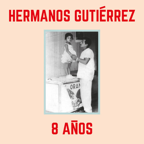 Hermanos Gutierrez: 8 Anos { Vinyl LP }