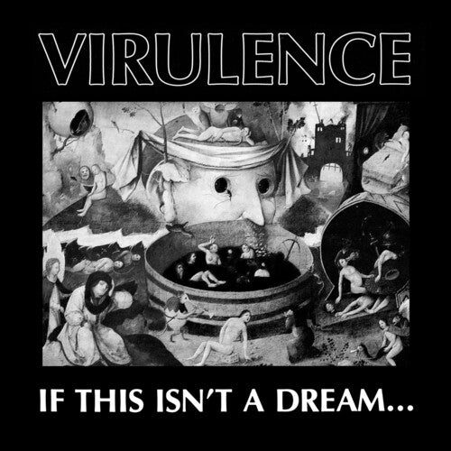 Virulence: If This Isn't A Dream... { Vinyl LP }