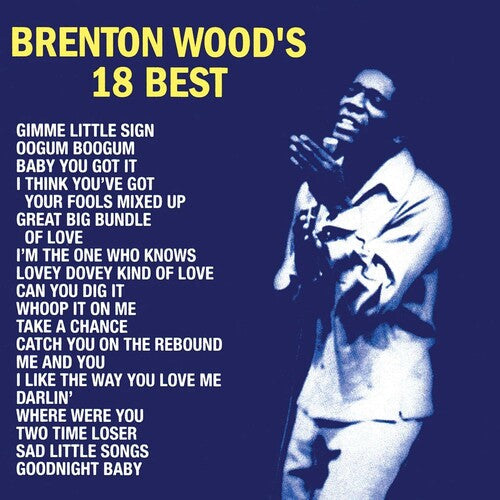Brenton Wood: Brenton Wood's 18 Best { Vinyl LP }