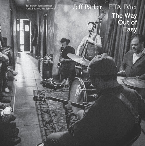 Jeff Parker & ETA IVtet: The Way Out Of Easy { Vinyl LP }