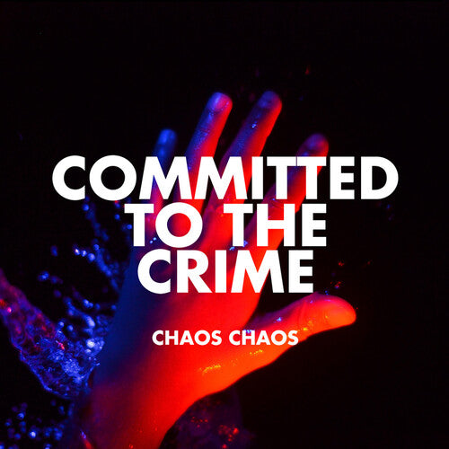 Chaos Chaos: Committed To The Crime { Vinyl LP }