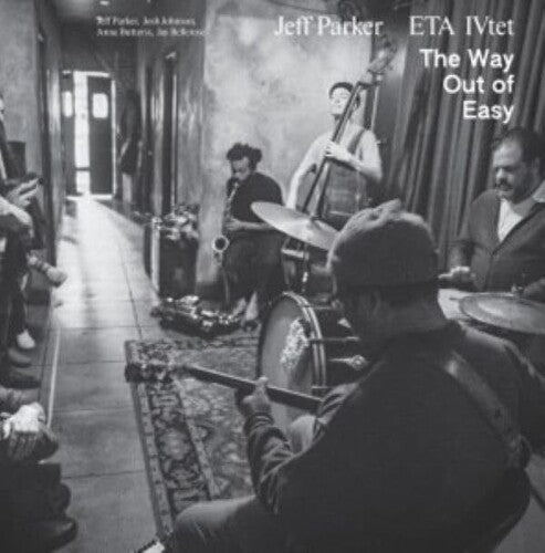 Jeff Parker & ETA IVtet: Way Out Of Easy { Vinyl LP }