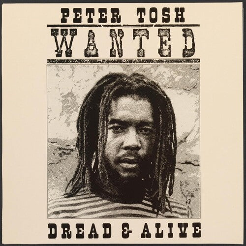 Peter Tosh: Wanted Dread And Alive { Vinyl LP }