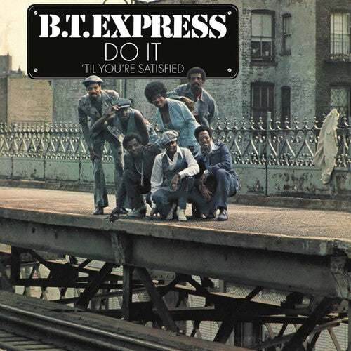 B.T. Express: Do It 'til You're Satisfied { Vinyl LP }