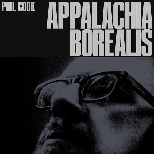 Phil Cook: Appalachia Borealis { Vinyl LP }
