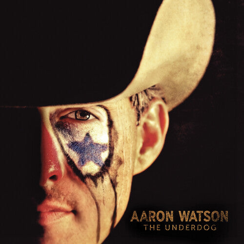 Aaron Watson: The Underdog { Vinyl LP }