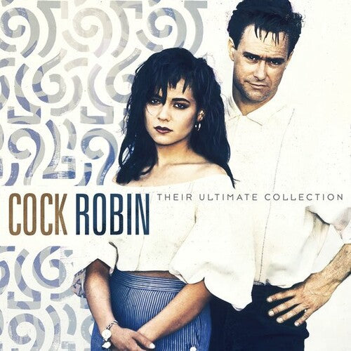 Cock Robin: Their Ultimate Collection { Vinyl LP }