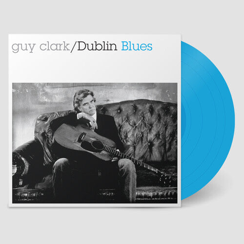 Guy Clark: Dublin Blues - 30th Anniversary Edition - Blue { Vinyl LP }