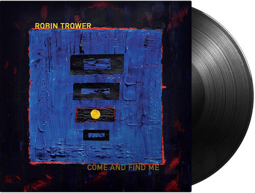 Robin Trower: Come and Find Me { Vinyl LP }