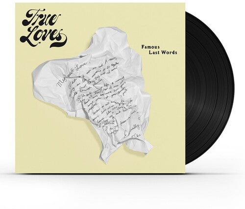 True Loves: Famous Last Words { Vinyl LP }