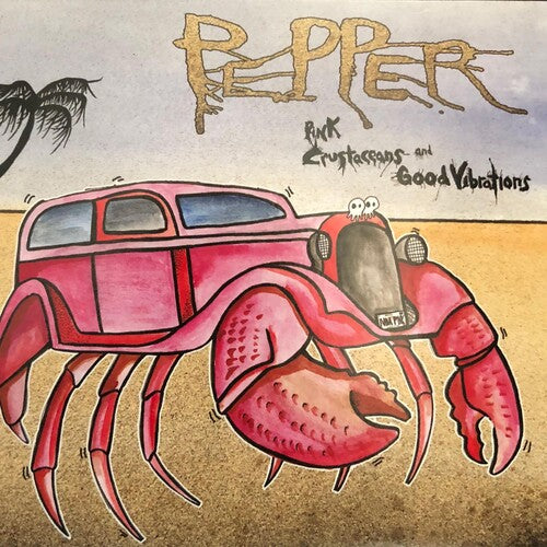 Pepper: Pink Crustaceans And Good Vibrations { Vinyl LP }