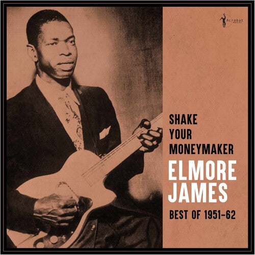 Elmore James: Shake Your Moneymaker: Best Of 1951-62 { Vinyl LP }