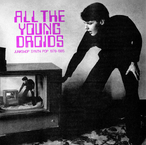 Various Artists: All The Young Droids - Junkshop Synth Pop 1978-1985 (Various Artists) { Vinyl LP }