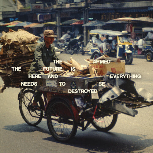 Armed: The Future Is Here And Everything Needs To Be Destroyed { Vinyl LP }
