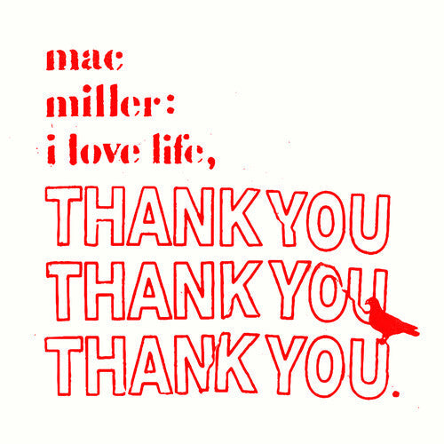 Mac Miller: I Love Life, Thank You { Vinyl LP }