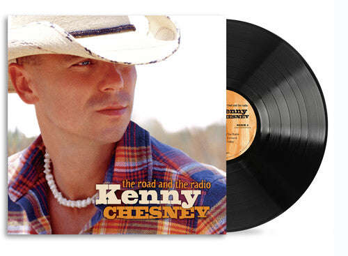 Kenny Chesney: The Road And The Radio { Vinyl LP }