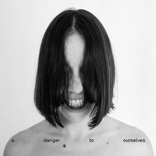 Lucrecia Dalt: A Danger to Ourselves { Vinyl LP }
