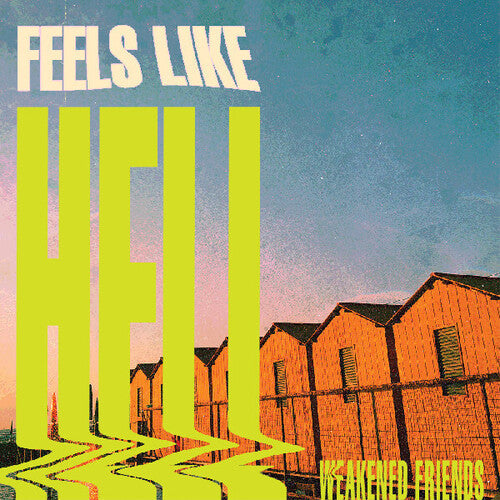 Weakened Friends: Feels Like Hell { Vinyl LP }