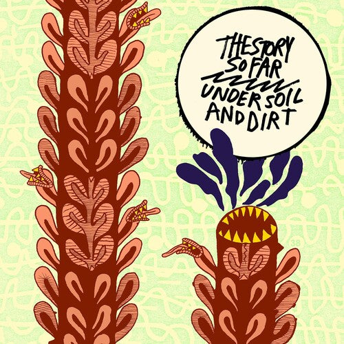 The Story So Far: Under Soil And Dirt { Vinyl LP }