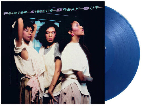 The Pointer Sisters: Break Out - Limited 180-Gram Translucent Blue Colored Vinyl { Vinyl LP }