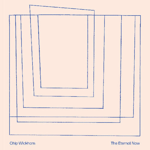 Chip Wickham: The Eternal Now { Vinyl LP }