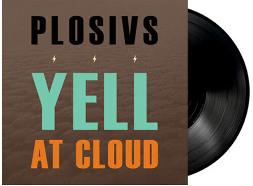 Plosivs: Yell At Cloud { Vinyl LP }