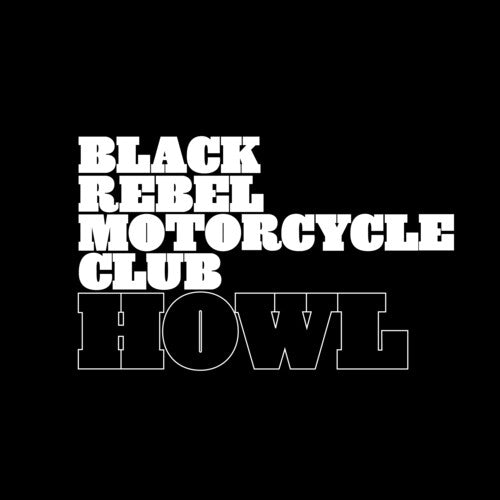 Black Rebel Motorcycle Club: Howl (Anniversarry Edition) { Vinyl LP }