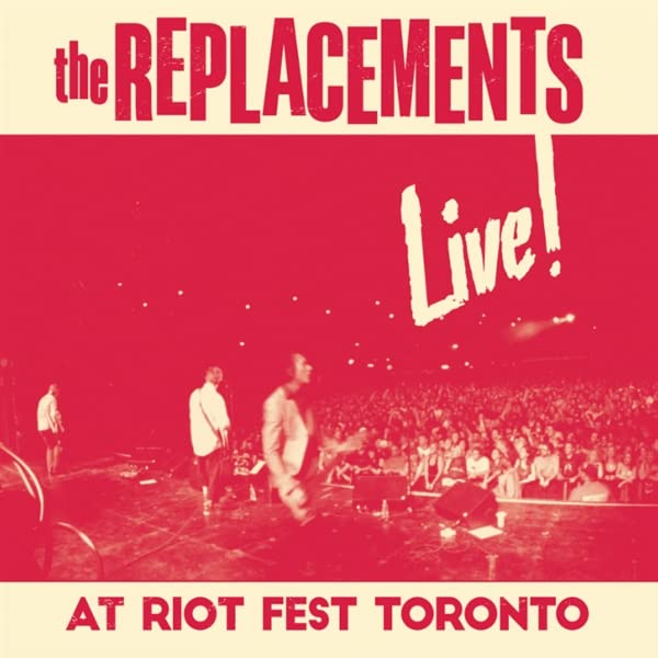 The Replacements: Live At Riot Fest Toronto { Vinyl LP }