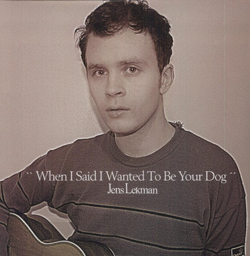 Jens Lekman: When I Said I Wanted to Be Your Dog { Vinyl LP }