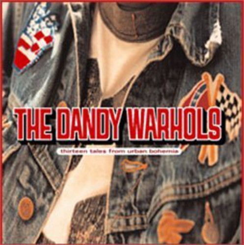 The Dandy Warhols: Thirteen Tales from Urban Bohemia { Vinyl LP }